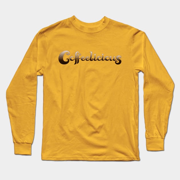 Coffeelicious Long Sleeve T-Shirt by VectorInk